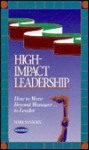 High-Impact Leadership: How to Move Beyond Manager-- To Leader - Mark Sanborn