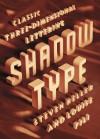 Shadow Type: Classic Three-Dimensional Lettering - Steven Heller, Louise Fili