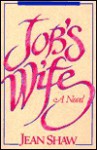 Job's Wife - Jean Shaw