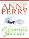 A Christmas Journey (MP3 Book) - Anne Perry, Terrence Hardiman