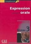 Competences B2, Expression Orale, Niveau 3 [With CD (Audio)] - Michele Barfety