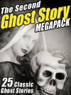 The Second Ghost Story Megapack - M.R. James, Lafcadio Hearn