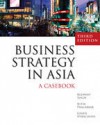 Business Strategy in Asia: A Casebook - Kulwant Singh, Loizos Heracleous, Nitin Pangarkar