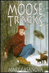 Moose Tracks - Mary Casanova