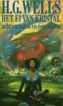 Het ei van kristal: acht verhalen en een droom - H.G. Wells, Manuel van Loggem