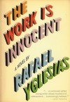 The work is innocent - Rafael Yglesias