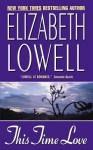 This Time Love - Elizabeth Lowell