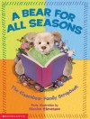 A Bear For All Seasons: A Kissenbear Family Scrapbook - Various, Monica Stevenson