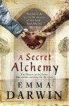 A Secret Alchemy - Emma Darwin