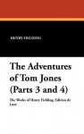 The Adventures of Tom Jones (Parts 3 and 4) - Henry Fielding