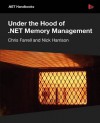 Under the Hood of .NET Memory Management - Chris Farrell, Nick Harrison