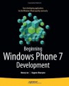 Beginning Windows Phone 7 Development (Books for Professionals by Professionals) - Henry Lee, Eugene Chuvyrov