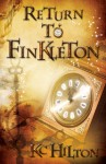 Return to Finkleton - K.C. Hilton