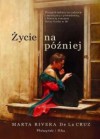 Życie na później - Marta Rivera de la Cruz