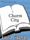 Charm City - Laura Lippman