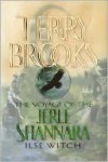 Ilse Witch (Voyage of the Jerle Shannara Series #1) - Terry Brooks