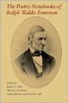 The Poetry Notebooks of Ralph Waldo Emerson - Ralph H. Orth, Albert J. von Frank, Linda Allardt, David W. Hill