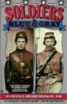 Soldiers Blue & Gray - James I. Robertson Jr.