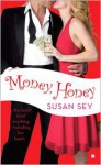 Money, Honey - Susan Sey