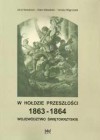 W hołdzie przeszłości 1863 - 1864. Województwo świętokrzyskie - Adam Massalski, Jerzy Kowalczyk, Tomasz Wągrowski