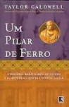 Um Pilar de Ferro - Taylor Caldwell