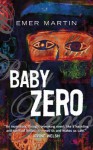 Baby Zero - Emer Martin