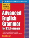 Practice Makes Perfect Advanced English Grammar for ESL Learners (Practice Makes Perfect Series) - Mark Lester