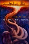 Fire Above, Fire Below - Garth Nix