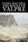 The Rocks of Valpre - Ethel M. Dell