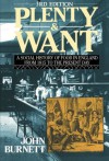 Plenty and Want: A Social History of Food in England from 1815 to the Present Day - John Burnett