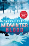 Midwinter Blood: A Thriller - Mons Kallentoft