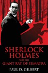 Sherlock Holmes and the Giant Rat of Sumatra - Paul D. Gilbert