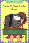 Junie B., First Grader (at Last!) (Junie B. Jones, #18) - Barbara Park, Denise Brunkus