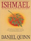 Ishmael: An Adventure of the Mind and Spirit (Audio) - Daniel Quinn, Anthony Heald