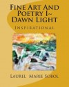 Fine Art and Poetry I Dawn Light - Laurel Marie Sobol