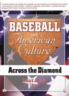 Baseball and American Culture - Frank Hoffmann, Edward J. Rielly, Martin J. Manning