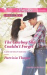 The Cowboy She Couldn't Forget - Patricia Thayer