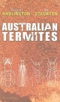 Australian Termites - Phillip W. Hadlington