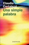 Una simple palabra - Claudia Cortalezzi