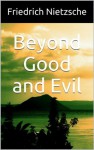 Beyond Good and Evil - Friedrich Nietzsche, Helen Zimmern