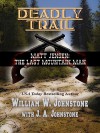 Deadly Trail (Matt Jensen: The Last Mountain Man #2) - William W. Johnstone, J.A. Johnstone