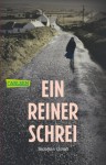 Ein reiner Schrei (German Edition) - Siobhan Dowd, Salah Naoura