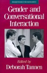 Gender and Conversational Interaction. Oxford Studies in Sociolinguistics. - Deborah Tannen