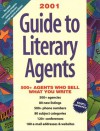 Guide to Literary Agents 2001: 570 Agents Who Sell What You Write - Donya Dickerson, Dickerson, Rachel Vater