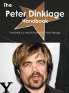 The Peter Dinklage Handbook - Everything You Need to Know about Peter Dinklage - Emily Smith