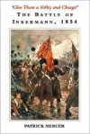 Give Them a Volley and Charge!: The Battle of Inkermann, 1854 - Patrick Mercer