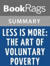 Less Is More: The Art of Voluntary Poverty by Goldian VandenBroeck l Summary & Study Guide - BookRags