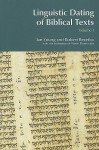 Linguistic Dating of Biblical Texts: An Introduction to Approaches and Problems (Volume 1) (BibleWorld) - Ian Young, Robert Rezetko, Martin Ehrensvärd