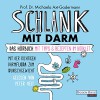 Schlank mit Darm: Mit der richtigen Darmflora zum Wunschgewicht - Michaela Axt-Gadermann, Peter Veit, Deutschland Random House Audio