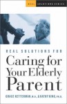 Real Solutions for Caring for Your Elderly Parent - Grace Ketterman, Kathy King